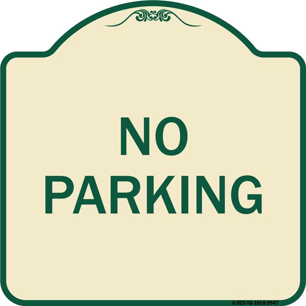 Signmission Designer Series Sign-No Parking, Tan & Green Heavy-Gauge Aluminum, 18" x 18", TG-1818-9947 A-DES-TG-1818-9947 - main
